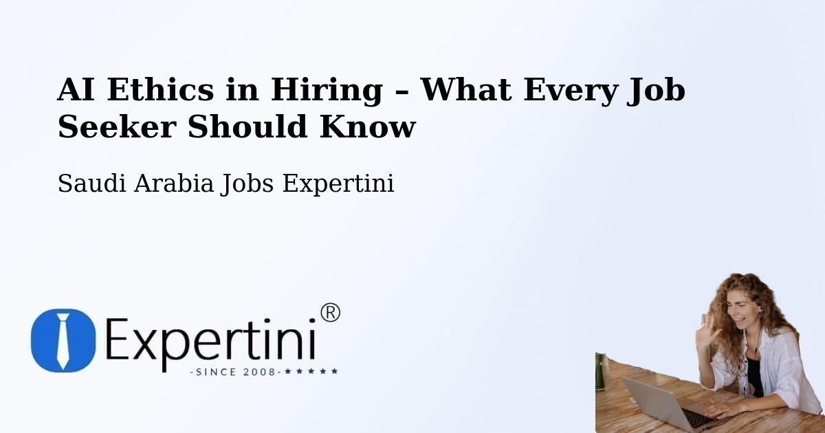 AI Ethics in Recruitment & Hiring – Madsus - Madsus, Saudi Arabia Jobs Expertini